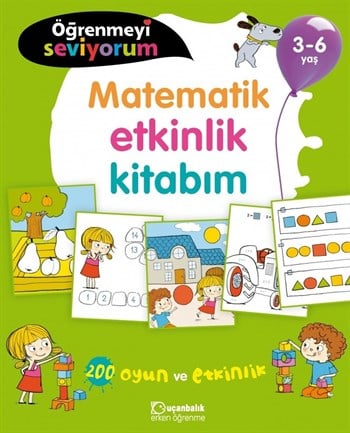 Öğrenmeyi Seviyorum - Matematik Etkinlik Kitabım 3-6 Yaş