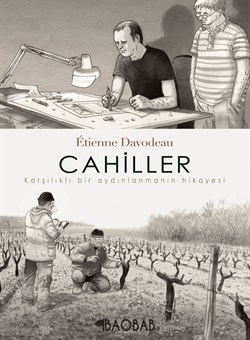 Cahiller - Karşılıklı Bir Aydınlanmanın Hikayesi